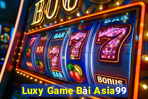 Luxy Game Bài Asia99