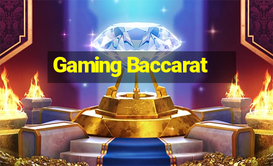 Gaming Baccarat