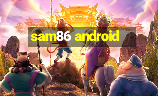 sam86 android