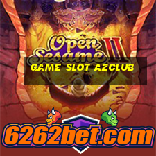 Game Slot Azclub