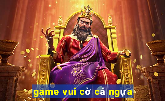 game vui cờ cá ngựa