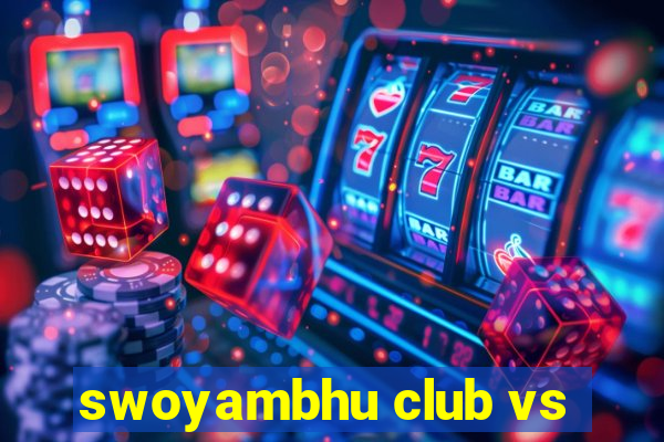 swoyambhu club vs