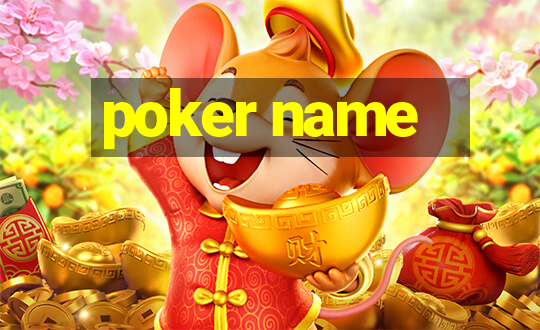 poker name