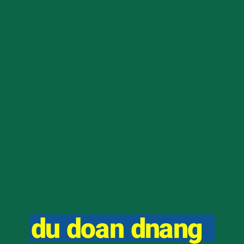 du doan dnang