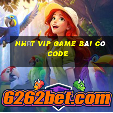 Nhất Vip Game Bài Có Code