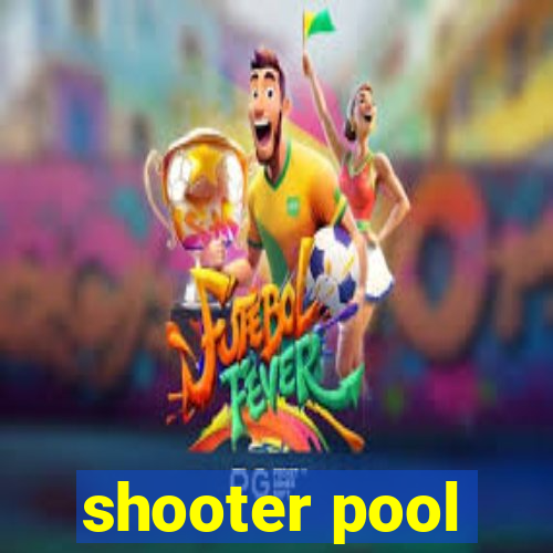 shooter pool