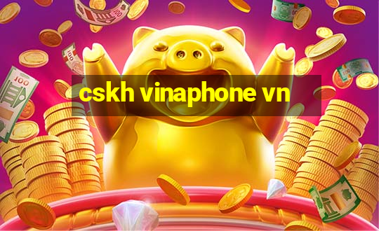 cskh vinaphone vn