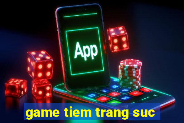 game tiem trang suc