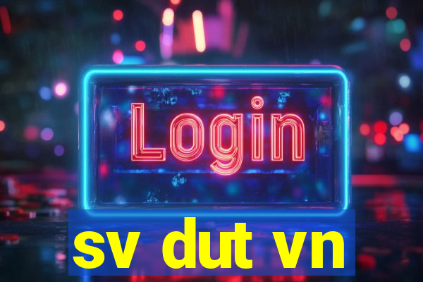 sv dut vn