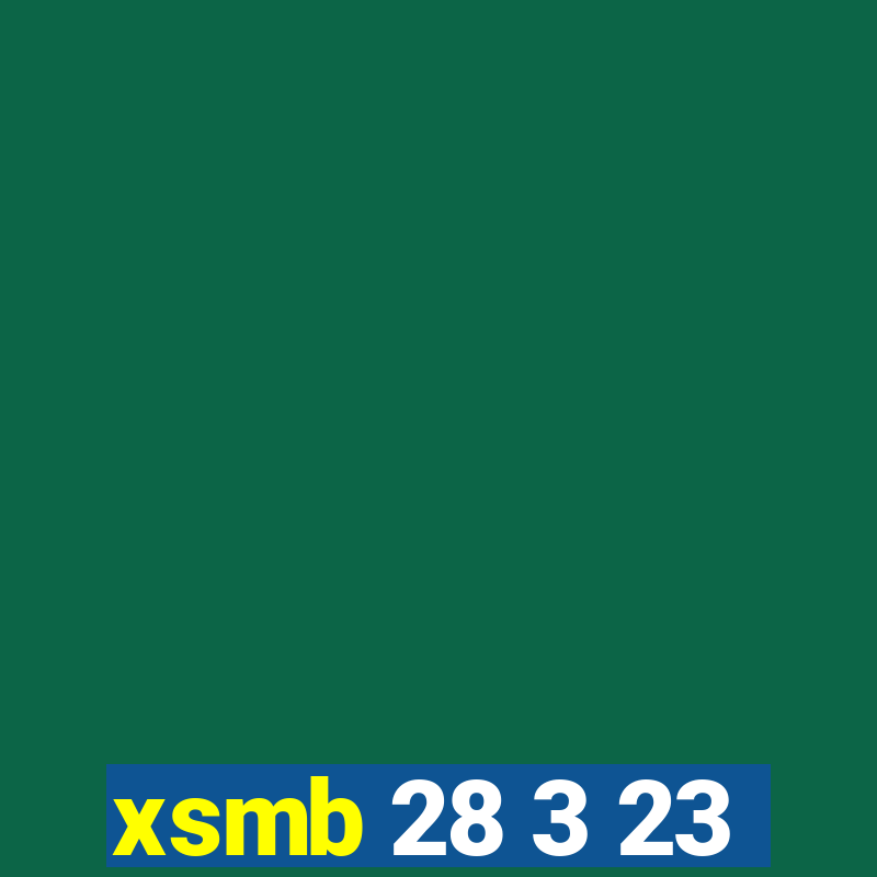 xsmb 28 3 23