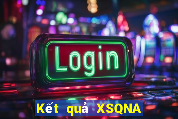 Kết quả XSQNA hôm qua