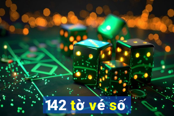 142 tờ vé số