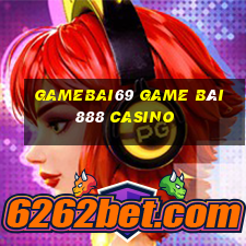 Gamebai69 Game Bài 888 Casino