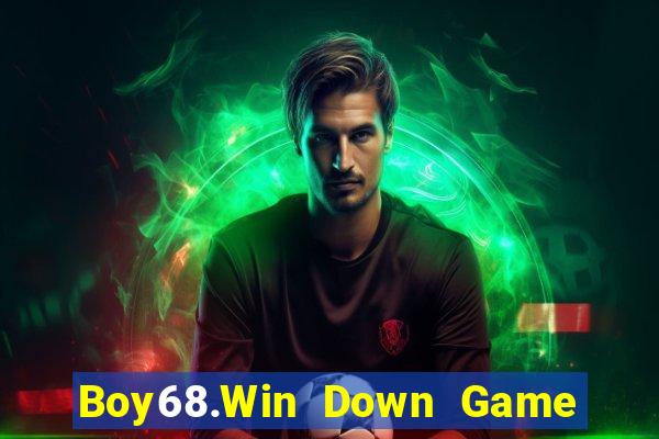 Boy68.Win Down Game Bài Vui