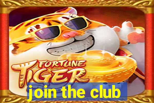 join the club