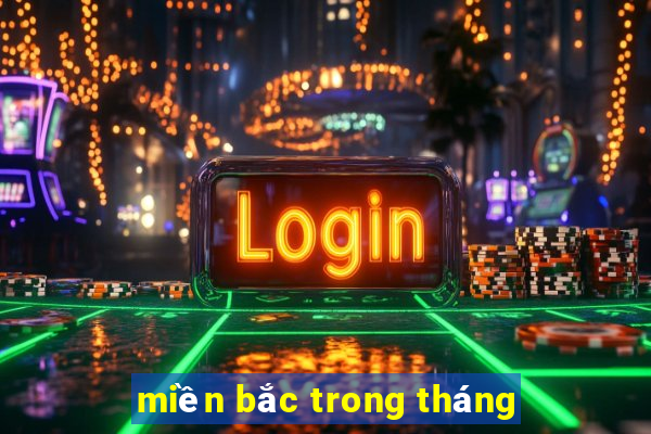 miền bắc trong tháng