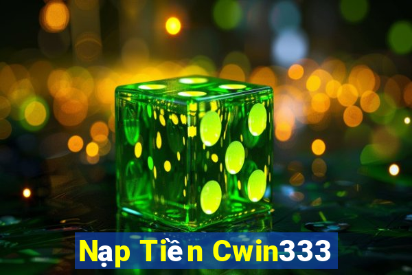 Nạp Tiền Cwin333