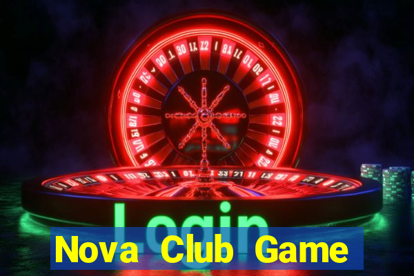 Nova Club Game Bài Giải Trí