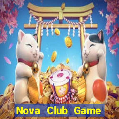 Nova Club Game Bài Giải Trí