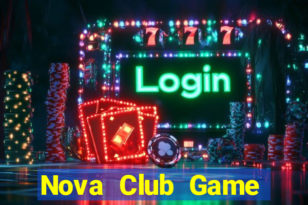 Nova Club Game Bài Giải Trí