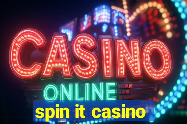 spin it casino