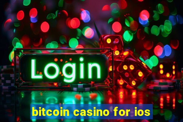 bitcoin casino for ios