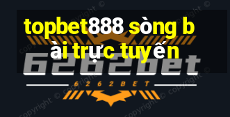 topbet888 sòng bài trực tuyến