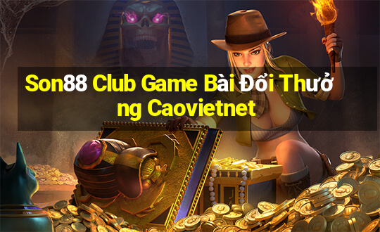 Son88 Club Game Bài Đổi Thưởng Caovietnet