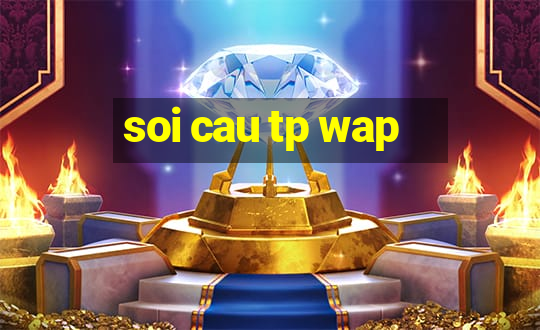 soi cau tp wap