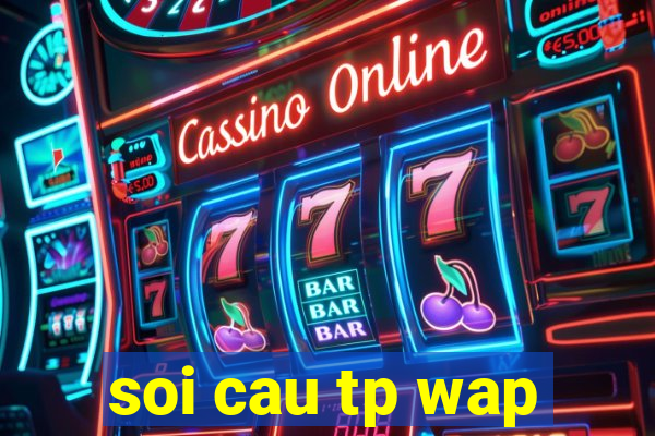 soi cau tp wap