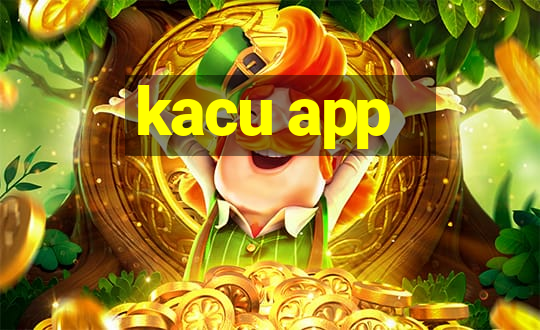 kacu app