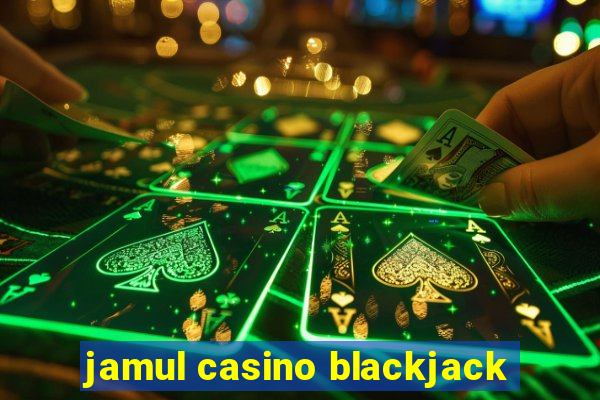 jamul casino blackjack