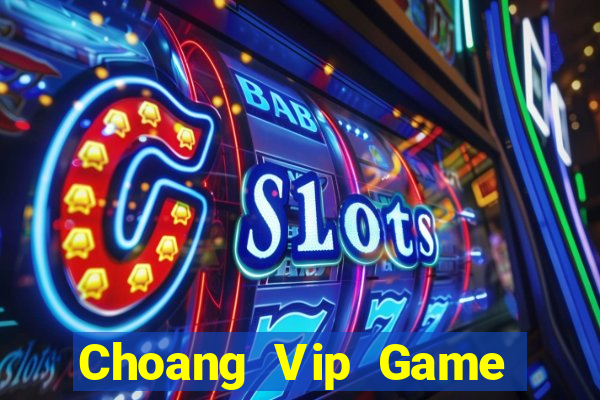 Choang Vip Game Bài King