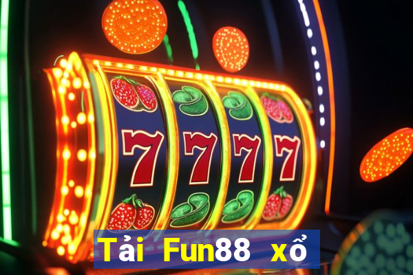 Tải Fun88 xổ số chính thức