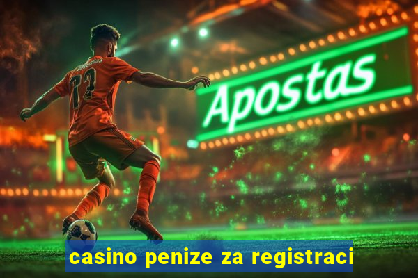 casino penize za registraci