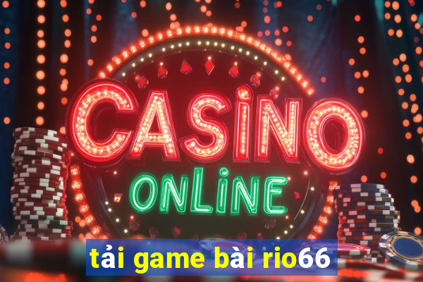 tải game bài rio66