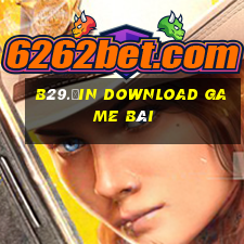 B29.Ưin Download Game Bài