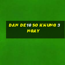 dan de10 so khung 3 ngay