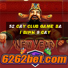 52 Cây Club Game Bài Binh 9 Cây