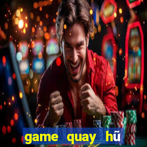 game quay hũ đổi thưởng nạp sms