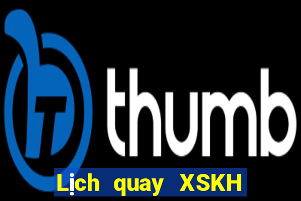 Lịch quay XSKH ngày 31