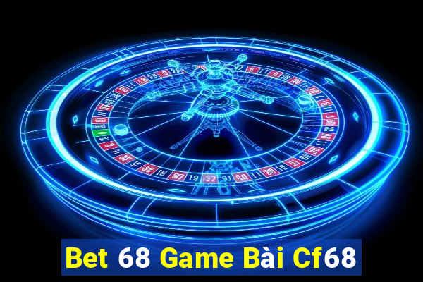 Bet 68 Game Bài Cf68