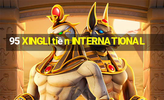 95 XINGLI tiền INTERNATIONAL