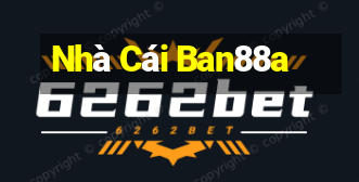 Nhà Cái Ban88a