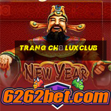 Trang Chủ Luxclub