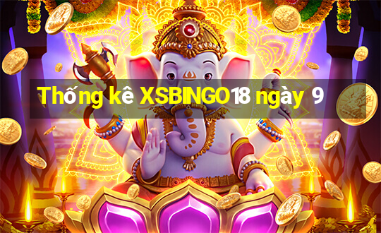 Thống kê XSBINGO18 ngày 9