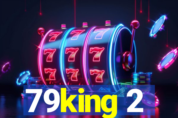 79king 2