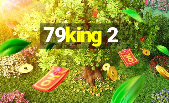 79king 2