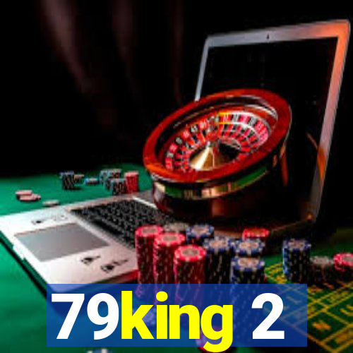 79king 2