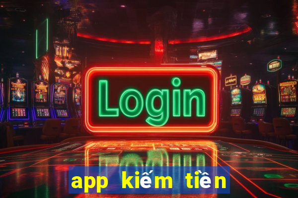 app kiếm tiền online 2024